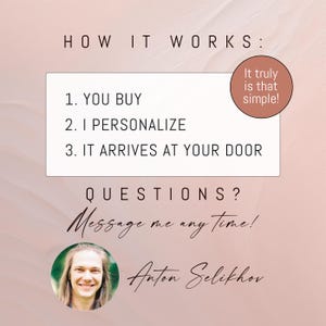 May include: A graphic with text on a pink and white background. The text reads "HOW IT WORKS: 1. YOU BUY 2. I PERSONALIZE 3. IT ARRIVES AT YOUR DOOR." A circular graphic says "It truly is that simple!" The text "QUESTIONS? Message me any time!" is also included.