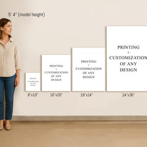 May include: A woman stands next to four white rectangular canvases of varying sizes, each displaying the text "PRINTING + CUSTOMIZATION OF ANY DESIGN." The canvases are labeled with dimensions: 8x10 inches, 16x20 inches, 18x24 inches, and 24x36 inches.