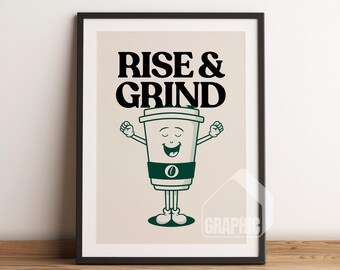Rise And Grind Art Print | Retro Artist Illustration | Trendy Wall Art Printable | Aesthetic & Inspiring Quote Print