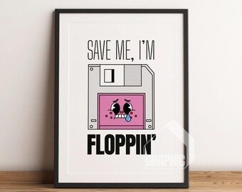 Save Me I'm Floppin' Art Print | Retro Artist Illustration | Trendy Wall Art Printable | Aesthetic & Inspiring Quote Print