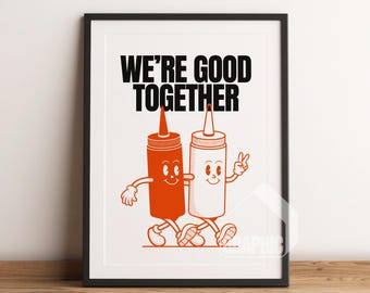 We're Good Together Art Print | Retro Artist Illustration | Trendy Wall Art Printable | Aesthetic & Inspiring Quote Print