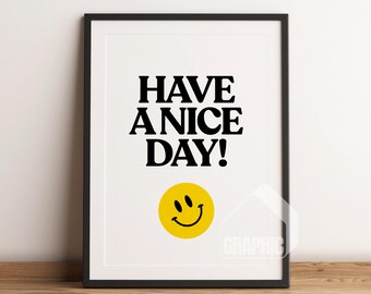 Have A Nice Day Art Print | Retro Artist Illustration | Trendy Wall Art Printable | Aesthetic & Inspiring Quote Print