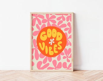 Good Vibes Retro Print, Floral, Colourful, Eclectic, Aesthetic, Quirky Home Decor, Wall Art, Portrait, Cute Pattern, Funky Wall Art, Gift