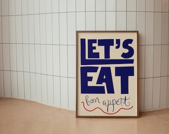Let's Eat Bon Appetit Kitchen Print, Kitchen Wall Art, Typography Poster, Funky Food Home Decor,  Maximalist Decor, Trendy, Art Print