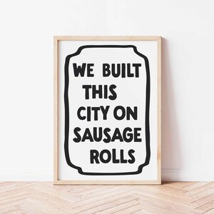 Kitchen Print, Food Prints, Funny Wall Art, Music Lyric Poster, Funky Home Decor, Dining Room, Trendy, Colourful Art, Sausage Rolls Black and White