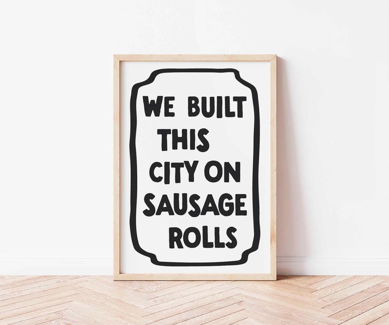 Kitchen Print, Food Prints, Funny Wall Art, Music Lyric Poster, Funky Home Decor, Dining Room, Trendy, Colourful Art, Sausage Rolls Black and White