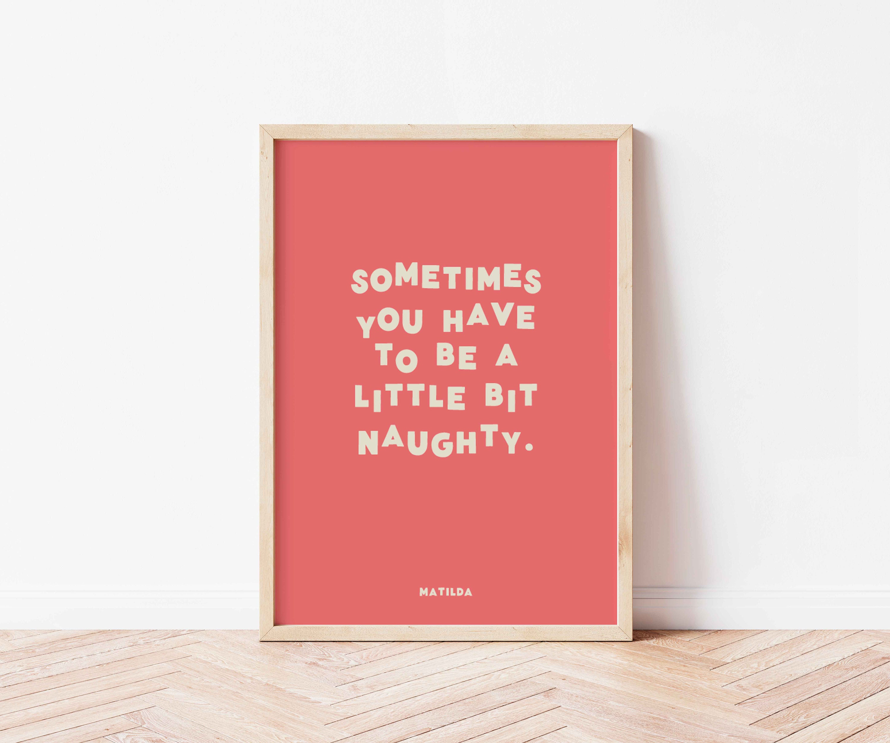 Sometimes You Have to be a Little Bit Naughty Sometimes You Have to be a Little Bit Naughty