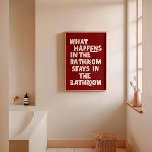 Impression de ce qui se passe dans la salle de bain, art mural, décoration d'intérieur amusante, affiche BCBG, décoration maximaliste, art de la toilette tendance et coloré, art de la dopamine Dark Red