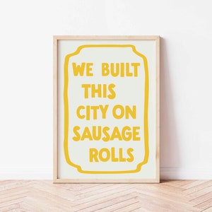 Kitchen Print, Food Prints, Funny Wall Art, Music Lyric Poster, Funky Home Decor, Dining Room, Trendy, Colourful Art, Sausage Rolls Yellow