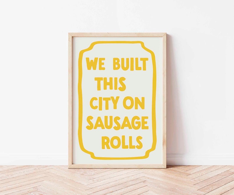 Kitchen Print, Food Prints, Funny Wall Art, Music Lyric Poster, Funky Home Decor, Dining Room, Trendy, Colourful Art, Sausage Rolls Yellow