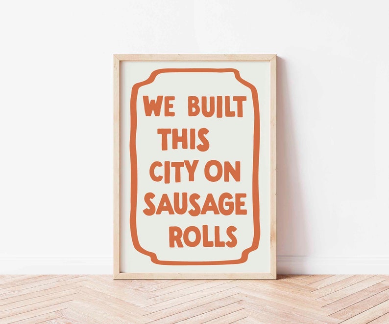 Kitchen Print, Food Prints, Funny Wall Art, Music Lyric Poster, Funky Home Decor, Dining Room, Trendy, Colourful Art, Sausage Rolls Orange