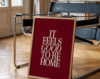 It Feels Good To Be Home Print, Retro Typography Wall Art, Vintage Serif Poster, Colourful Statement Home Decor, Hallway or Entryway Art