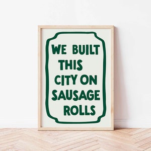 Kitchen Print, Food Prints, Funny Wall Art, Music Lyric Poster, Funky Home Decor, Dining Room, Trendy, Colourful Art, Sausage Rolls Green