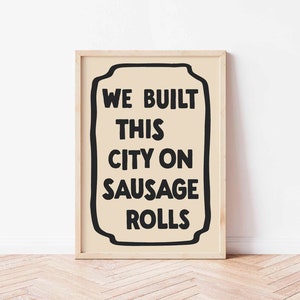 Kitchen Print, Food Prints, Funny Wall Art, Music Lyric Poster, Funky Home Decor, Dining Room, Trendy, Colourful Art, Sausage Rolls Black and Cream