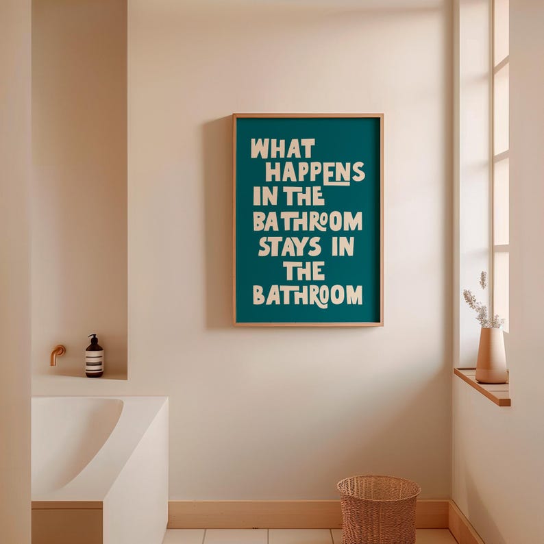 Impression de ce qui se passe dans la salle de bain, art mural, décoration d'intérieur amusante, affiche BCBG, décoration maximaliste, art de la toilette tendance et coloré, art de la dopamine Teal