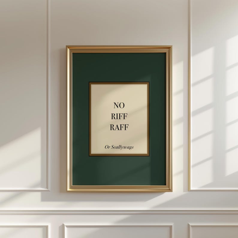 No Riff Raff Wall Art, Heritage Green Hallway Print, Plaque Style ...