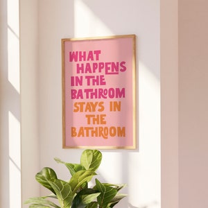 What Happens in the Bathroom Print, Funky Wall Art, Funny Home Decor, Preppy Poster, Maximalist Decor, Trendy, Quirky Colourful Toilet Art