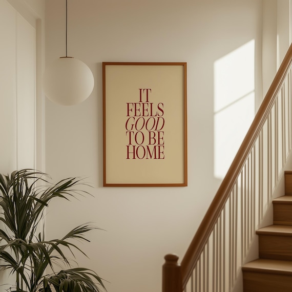 It Feels Good To Be Home Print, Vintage Typography Wall Art, Entryway Quote Poster, Retro Serif Home Decor, Hallway Statement Print