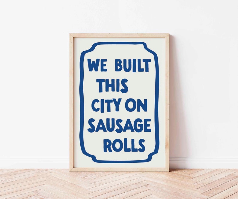 Kitchen Print, Food Prints, Funny Wall Art, Music Lyric Poster, Funky Home Decor, Dining Room, Trendy, Colourful Art, Sausage Rolls Blue