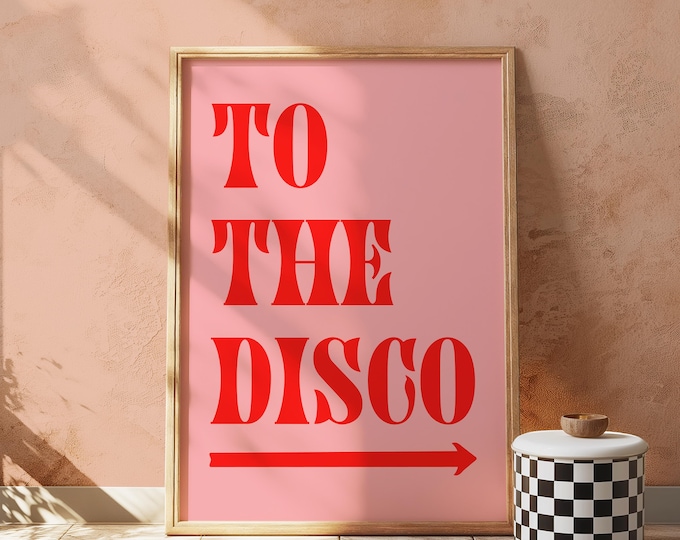 To The Disco Wall Art Print, Funky Kitchen Prints, New Home Decor, Fun Print, Party Prints, Personalised Gift Housewarming, Typographical