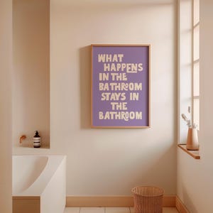 Impression de ce qui se passe dans la salle de bain, art mural, décoration d'intérieur amusante, affiche BCBG, décoration maximaliste, art de la toilette tendance et coloré, art de la dopamine Lilac