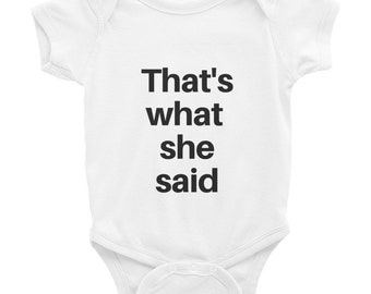 That’s What She Said Michael Gerber OnesieOffice Funny TV Show Baby Romper