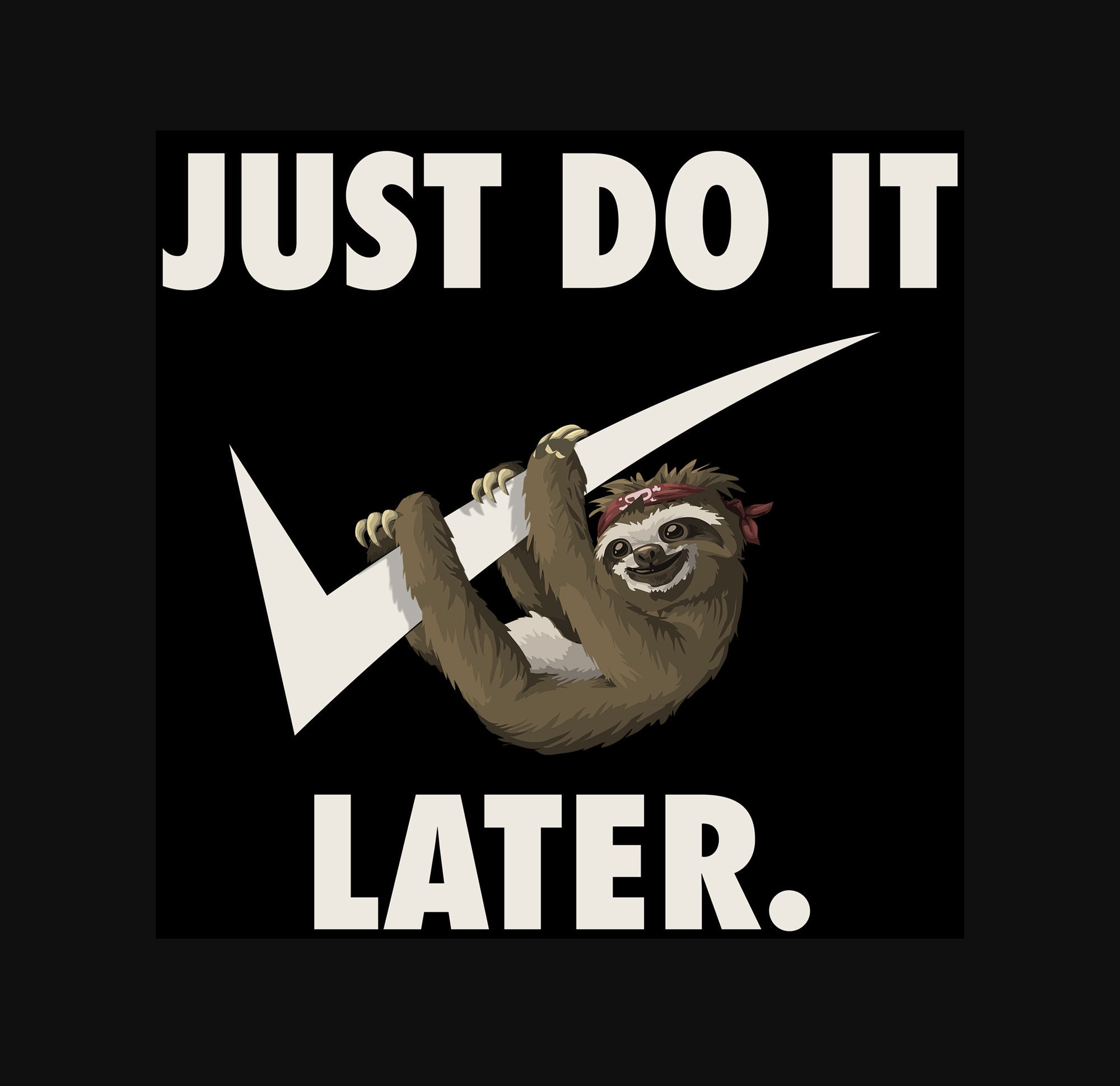 Just do it later. I do it later. I do it later. Just do it later картинка. стикер just do it.