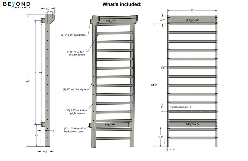 May include: A diagram showing the parts included in a wooden climbing wall. The wall is 84.5 inches tall and 34 inches wide. The parts include two 3-inch by 34-inch backplates, 15 circular dowels, one set of 90-inch uprights, 30 black 1.5-inch upright screws, and 12 silver 1.5-inch backplate screws.