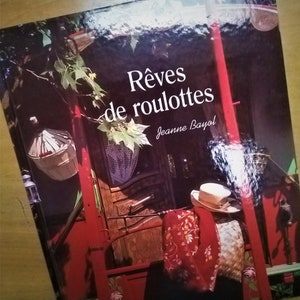 Book  Rêves de roulottes Jeanne Rayol  Gipsy carts