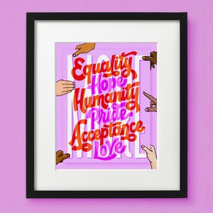 More Equality Hope Humanity Pride Acceptance Love Art Print Lettering Art Inspirational Quote Unframed image 1