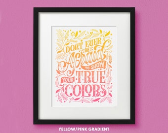 Show Your True Colors Print | Art Print | Lettering Art Print | Colorful Print | Empowering Art | Inspirational Quote | Unframed