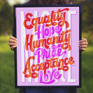 More Equality Hope Humanity Pride Acceptance Love Art Print Lettering Art Inspirational Quote Unframed image 2