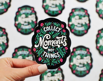 Collect Moments Vinyl Sticker | Decal | Lettering Art Sticker | Laptop Sticker | Unique sticker | Motivational Quote