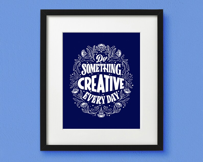 Do Something Creative Everyday Art Print Inspirational Print Lettering Art Unframed image 3