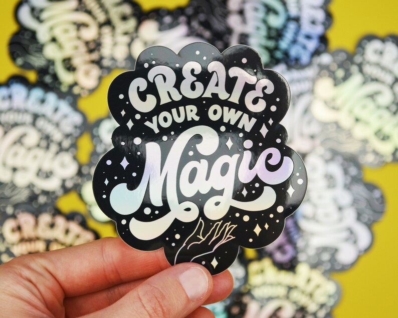 Create Your Own Magic Holographic Sticker Decal Lettering Art Sticker Motivational Sticker Laptop Sticker image 3
