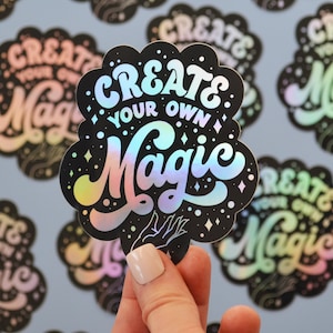 Create Your Own Magic Holographic Sticker Decal Lettering Art Sticker Motivational Sticker Laptop Sticker image 1