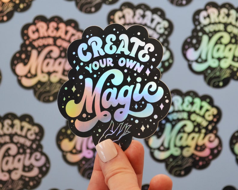 Create Your Own Magic Holographic Sticker Decal Lettering Art Sticker Motivational Sticker Laptop Sticker image 1