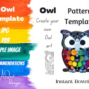 May include: A colorful owl pattern template for paper crafts. The template includes a sample image of a rainbow owl, a black and white line drawing of an owl, and the text "Create your own owl art".