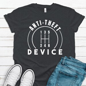 Anti-Theft Device Stick Shift T-Shirt: Funny Car Enthusiast Gift