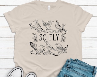 Bird Watcher Shirt: So Fly Bird Design