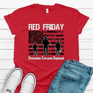 Red Friday Shirt / Support Troops Remember Everyone Deployed Saying / American Flag Military Soldiers / Wear Red Hoodie
