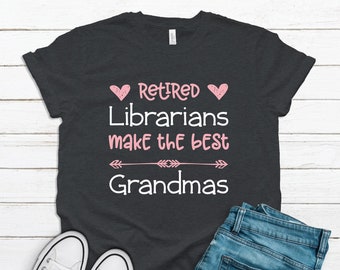 Retired Librarian Shirt / Retiring Library Workers / Retired Librarian Gift / Library Retiree Best Grandmas Hoodie