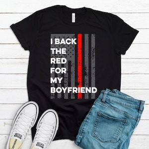 Thin Red Line Boyfriend Shirt: Firefighter Gift
