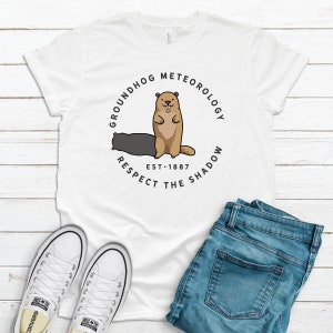 Groundhog Meteorology - Respect The Shadow Shirt / Tank Top / Hoodie / Fun Design to Celebrate Groundhog&#39;s Day / Funny Meteorologist