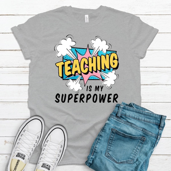 Teaching Is My Superpower Shirt / Teacher Appreciation Gift / Comic Book Art / Best Teachers / Favorite Teacher Super Power Hoodie