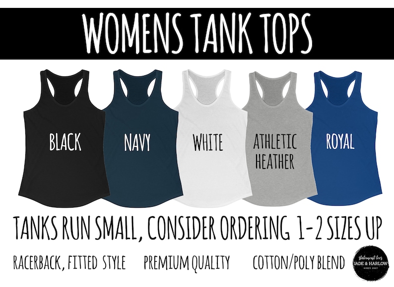 May include: Five racerback tank tops in black, navy, white, athletic heather gray, and royal blue. The text "WOMENS TANK TOPS" is at the top. The text "TANKS RUN SMALL, CONSIDER ORDERING 1-2 SIZES UP" is at the bottom.