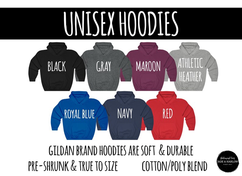 May include: Unisex hoodies in various colors, including black, gray, maroon, athletic heather, royal blue, navy, and red. The text "UNISEX HOODIES" is at the top of the image. The text "GILDAN BRAND HOODIES ARE SOFT & DURABLE" is at the bottom of the image. The text "PRE-SHRUNK & TRUE TO SIZE" is at the bottom left of the image. The text "COTTON/POLY BLEND" is at the bottom right of the image.