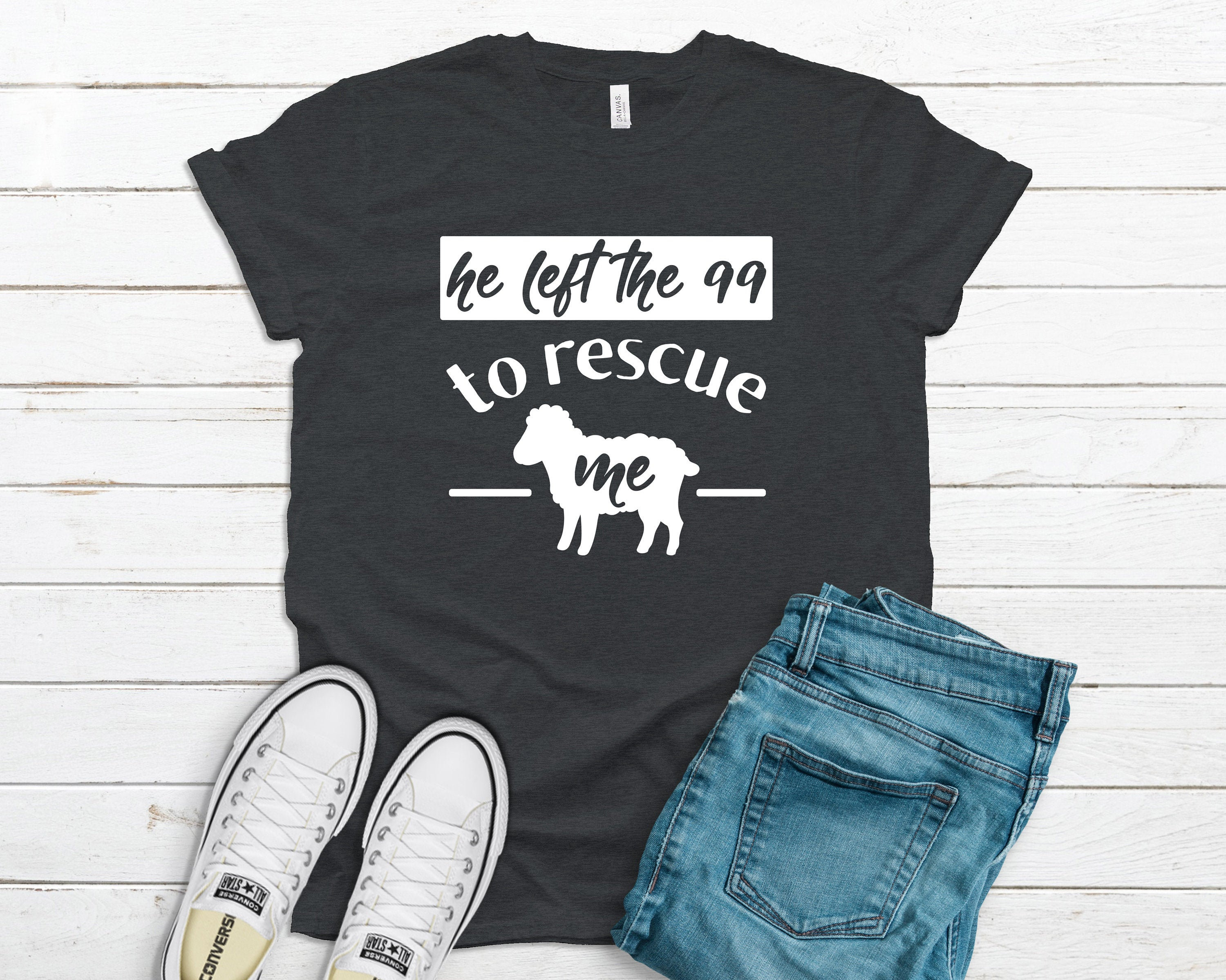 he left the 99 to rescue me shirt meaning