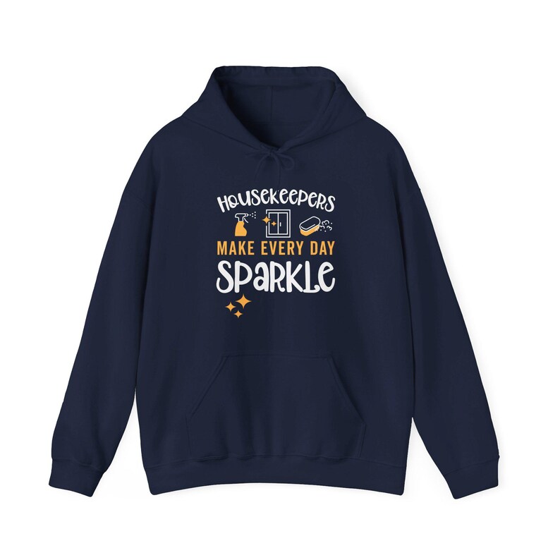Navy blue hoodie with cleaning icons that says Housekeepers Make Every Day Sparkle