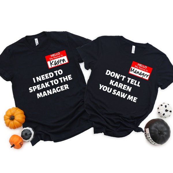 Karen and Manager Couples Shirt / Hoodie / Halloween Costumes / Matching Couples Costume / Best Friends Costume / Funny 2 Person Costume